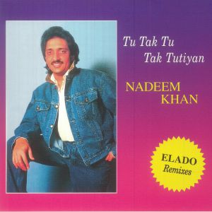KHAN, Nadeem - Tu Tak Tu Tak Tutiyan (Elado remixes)