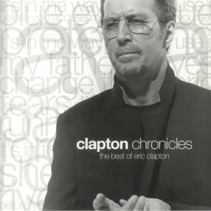 Clapton Chronicles: The Best Of Eric Clapton