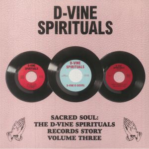 Sacred Soul: The D Vine Spirituals Story Vol 3 (Record Store Day RSD Black Friday 2023)