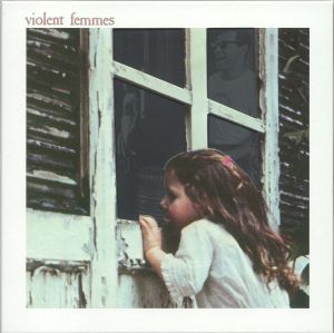 Violent Femmes (40th Anniversary Deluxe Edition)