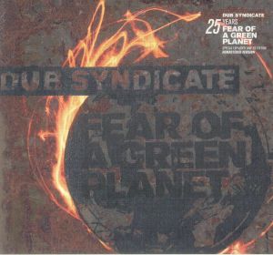 Fear Of A Green Planet (25th Anniversary Expanded Edition)