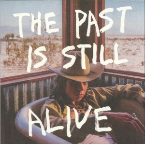 The Past Is Still Alive