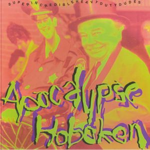 Superincredibleheavydutydudes (reissue)