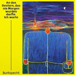 An Das Gestern, Das Nie Morgen Wurden Darfte