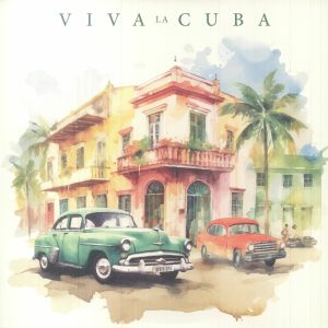 Viva La Cuba