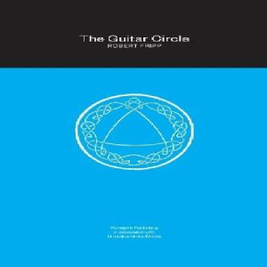 The Guitar Circle, by Robert Fripp