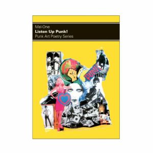Listen Up Punk!: Punk Art Poetry Series by Mal One