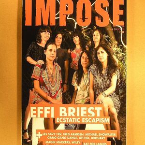 Impose Magazine Vol 29 Vol 6 (feat Effi Briest, Les Savy Fav, Fred Armisen, Michael Showalter, Gang Gang Dance, Oh No, Obituary, Magik Markers, Wiley, Bat For Lashes) (free with any order, normal postage rate applies)