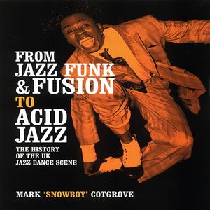 From Jazz Funk & Fusion To Acid Jazz: The History Of The UK Jazz Dance Scene