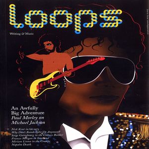 Loops Magazine: Issue 02 (feat Paul Morley, Michael Jackson, Serge Gainsbourg, Frances Morgan, Miriam Linna, The Cramps, Napalm Death, Prince + more)