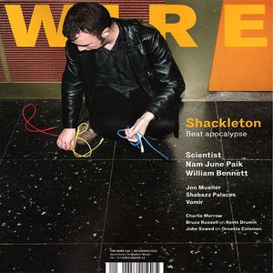 Wire Magazine December 2010 Issue 322 (feat Shackleton, Scientist, Nam June Paik, William Bennett, Jon Mueller, Shabazz Palaces, Vomir & more)