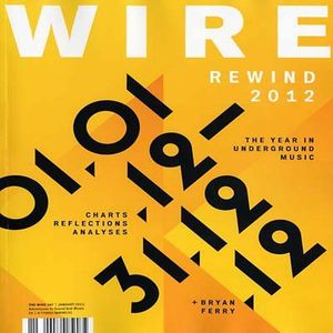 Wire Magazine January 2013 Issue #347