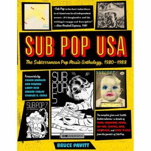 Sub Pop USA: The Subterranean Pop Music Anthology 1980 - 1988