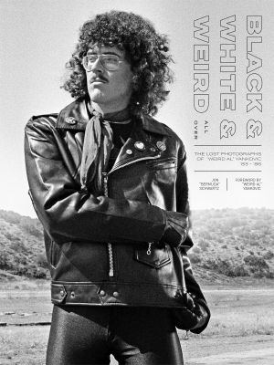 Jon Bermuda Schwartz: Black & White & Weird All Over: The Lost Photographs Of Weird Al Yankovic '83-'86