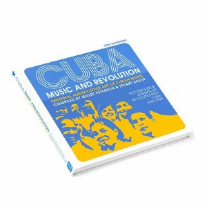 Cuba: Music & Revolution: Original Album Cover Art of Cuban Music: Record Sleeve Designs Of Revolutionary Cuba 1959-90, compiled by Gilles Peterson & Stuart Baker