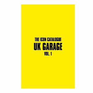 The Icon Catalogue: UK Garage Vol 1 by Southside Circulars