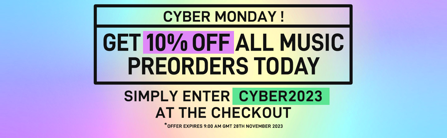 Cyber Monday! Get 10% off all music preorders today.