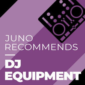Juno Recommends DJ Equipment