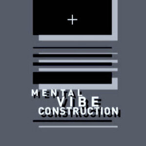 Mental Vibe Construction