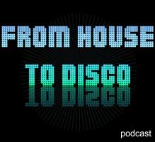 From House To Disco (Podcast)