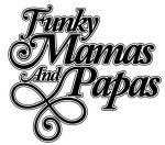 Funky Mamas And Papas Rec.
