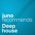 Juno Recommends Deep House