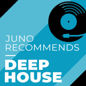 Juno Recommends Deep House