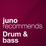 Juno Recommends Drum & Bass