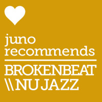 Juno Recommends Broken Beat Nu Jazz