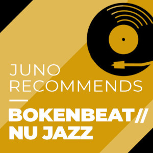 Juno Recommends Broken Beat Nu Jazz