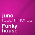 Juno Recommends Funky House