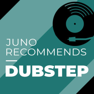 Juno Recommends Dubstep