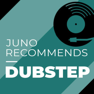 Juno Recommends Dubstep