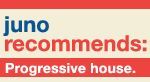 Juno Recommends Progressive House