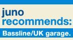 Juno Recommends Bassline