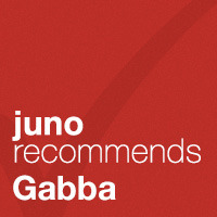 Juno Recommends Gabba