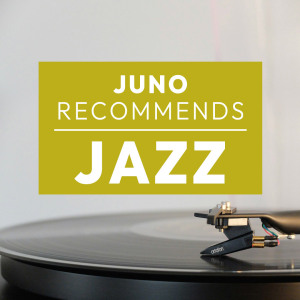 Juno Recommends Jazz