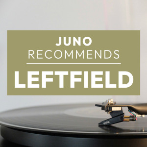 Juno Recommends Leftfield