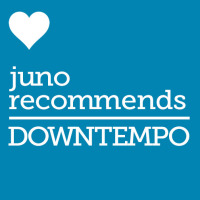 Juno Recommends Downtempo