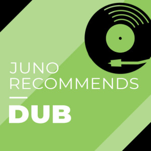 Juno Recommends Dub