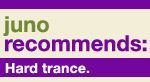 Juno Recommends Hard Trance