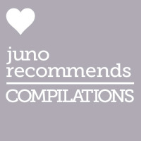 DJ charts > Juno Recommends Compilations > Compilation Recommendations August
