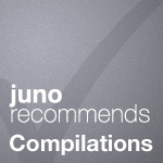 Juno Recommends Compilations