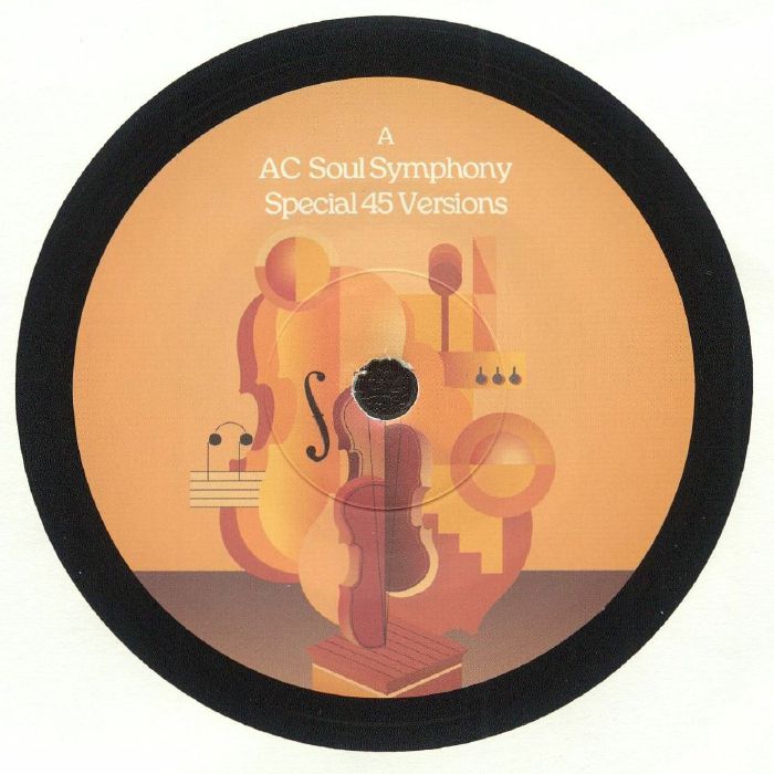 AC Soul Symphony / Special 45 Versions AC Soul Symphony / Special 45 Versions