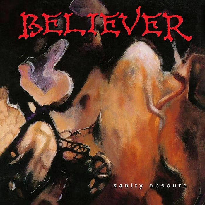 BELIEVER - Sanity Obscure