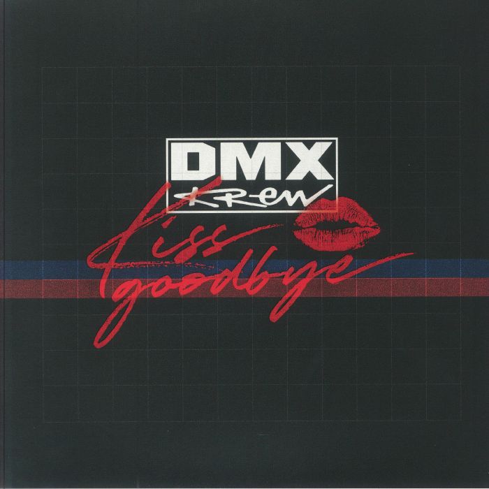 DMX KREW - Kiss Goodbye