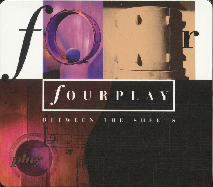 FOURPLAY - Between The Sheets (30th Anniversary Edition)