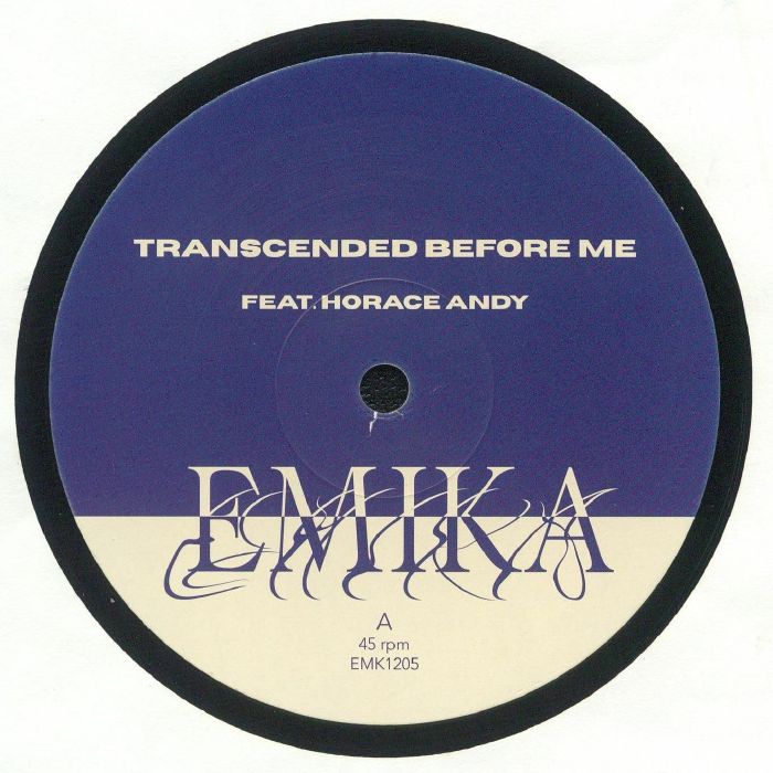 EMIKA feat HORACE ANDY - Transcended Before Me (Record Store Day RSD 2024)