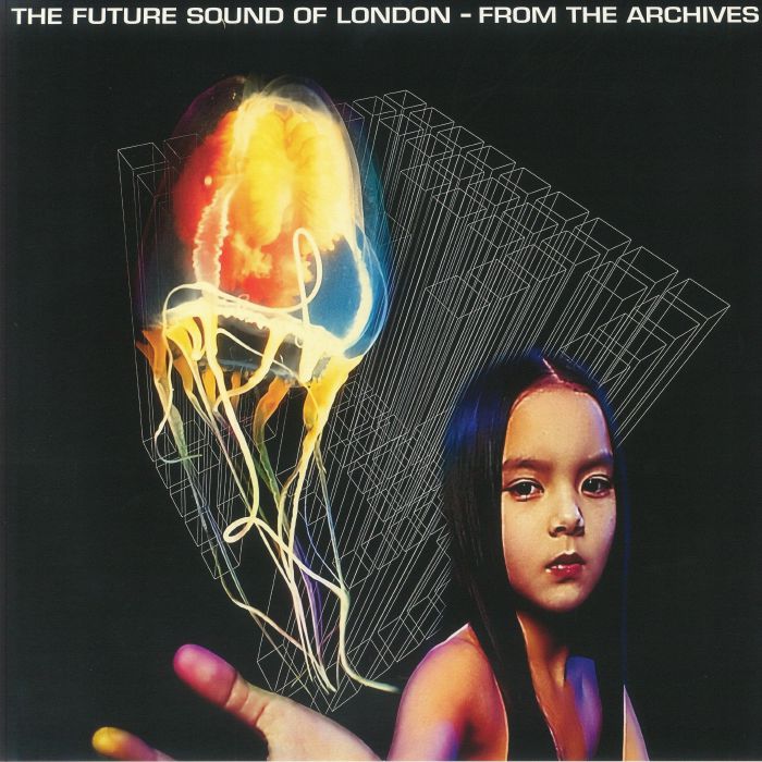 The FUTURE SOUND OF LONDON From The Archives (Record Store Day RSD