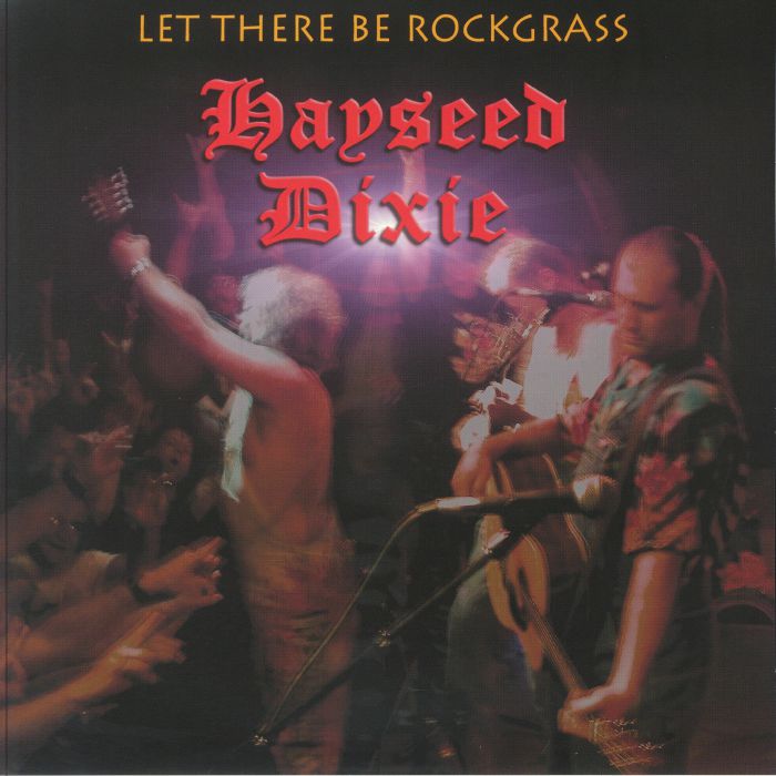 HAYSEED DIXIE - Let There Be Rockgrass (Record Store Day RSD 2024)